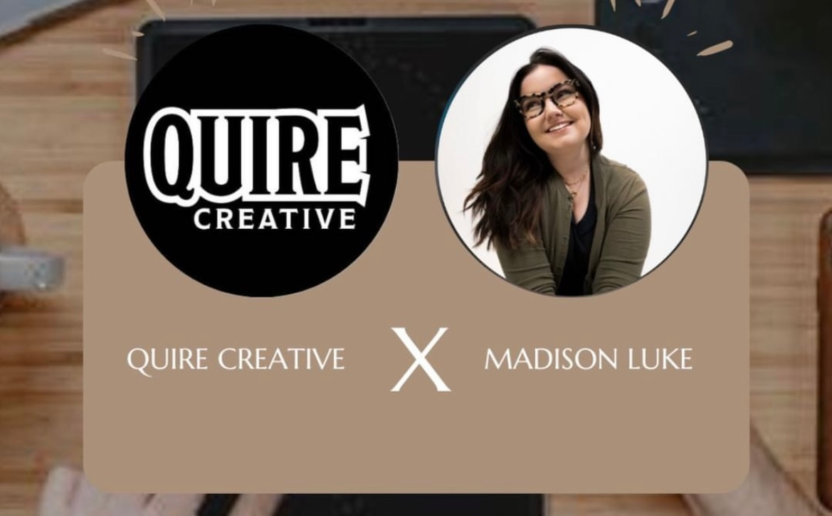QC X Madison Luke – Quire Creative