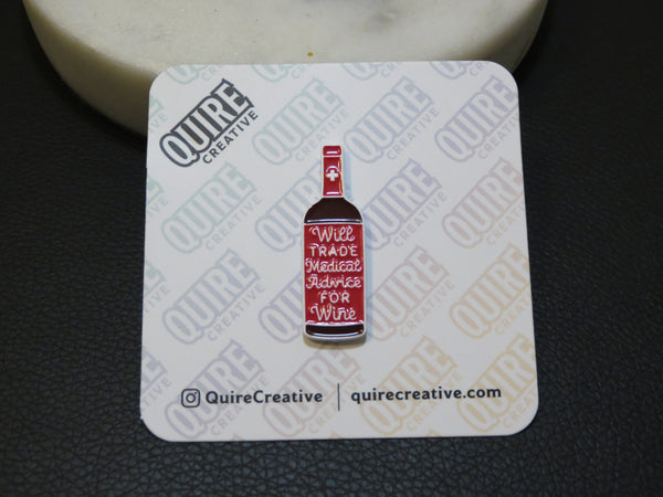 Will Trade Medical Advice for Wine | Lapel Pin | Perfect Gift for Wine Lovers and Medical Professionals